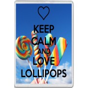 Keep Calm and Love Lollipops - Jumbo Fridge Magnet