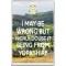 I May be Wrong but Highly Doubt it Being From Yorkshire - Jumbo Fridge Magnet