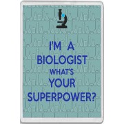I'm a Biologist What's Your Superpower? - Jumbo Fridge Magnet