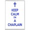 Keep Calm I'm a Chaplain - Jumbo Fridge Magnet