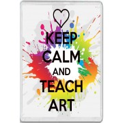 Keep Calm and Teach Art - Jumbo Fridge Magnet