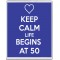Keep Calm Life Begins at 50 - Jumbo Fridge Magnet
