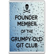 Founder Member of the Grumpy Old Git Club - Jumbo Fridge Magnet