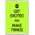 Get Excited and Make Things - Jumbo Fridge Magnet