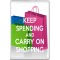 Keep Spending and Carry on Shopping - Jumbo Fridge Magnet