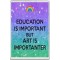 Education is Important but Art is Importanter - Jumbo Fridge Magnet