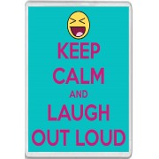 Keep Calm and Laugh Out Loud