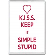 K. I. S. S. Keep It Simple Stupid - Jumbo Fridge Magnet