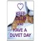 Keep Calm and Have a Duvet Day - Jumbo Fridge Magnet