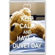 Keep Calm and Have a Duvet Day - Jumbo Fridge Magnet