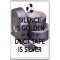 Silence is Golden ~ but ~ Duct Tape is Silver - Jumbo Fridge Magnet