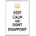 Keep Calm and Don't Disappoint - Jumbo Fridge Magnet