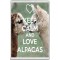 Keep Calm and Love Alpacas - Jumbo Fridge Magnet
