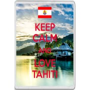 Keep Calm and Love Tahiti - Jumbo Fridge Magnet
