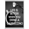 Life is Better when you Drink a Cappuccino - Jumbo Fridge Magnet