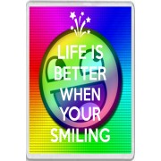 Life is Better When Your Smiling - Jumbo Fridge Magnet
