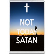 Not Today Satan - Jumbo Fridge Magnet