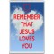 Remember that Jesus Loves You - Jumbo Fridge Magnet