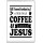 All I need Today is a little bit of Coffee and a Whole Lot of Jesus - Jumbo Fridge Magnet