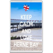 Keep Calm and Love Herne Bay - Jumbo Fridge Magnet