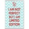 I am not Perfect But I am Limited Edition - Jumbo Fridge Magnet