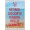 Retired. Goodbye Tension. Hello Pension. - Jumbo Fridge Magnet