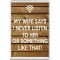 My Wife says I never Listen to Her or Something Like That! - Jumbo Fridge Magnet