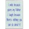 I smile because you're my Father. I laugh because there's nothing you can do about it - Jumbo Fridge Magnet