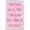 I smile because you're my Mother. I laugh because there's nothing you can do about it - Jumbo Fridge Magnet