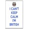I Can't Keep Calm I'm British - Jumbo Fridge Magnet