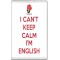 I Can't Keep Calm I'm English - Jumbo Fridge Magnet