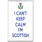 I Can't Keep Calm I'm Scottish - Jumbo Fridge Magnet