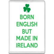Born English but Made in Ireland - Jumbo Fridge Magnet