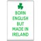 Born English but Made in Ireland - Jumbo Fridge Magnet