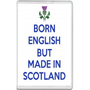 Born English but Made in Scotland - Jumbo Fridge Magnet