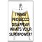 I Make Prosecco Disappear What's Your Superpower? - Jumbo Fridge Magnet
