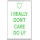 I Really Don't Care Do U? - Jumbo Fridge Magnet