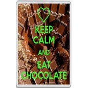 Keep Calm and Eat Chocolate - Jumbo Fridge Magnet
