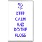 Keep Calm and Do the Floss - Jumbo Fridge Magnet