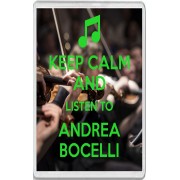 Keep Calm and Listen to Andrea Bocelli - Jumbo Fridge Magnet
