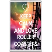 Keep Calm and Love Roller Coasters - Jumbo Fridge Magnet