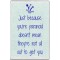 Just because you're paranoid doesn't mean they're not all out to get you - Jumbo Fridge Magnet