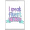 I speak fluent sarcasm - Jumbo Fridge Magnet
