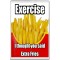 Exercise I thought you said Extra Fries - Jumbo Fridge Magnet