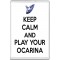 Keep Calm and Play Your Ocarina - Jumbo Fridge Magnet