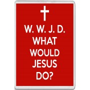 W. W. J. D, What Would Jesus Do? - Jumbo Fridge Magnet