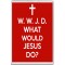 W. W. J. D, What Would Jesus Do? - Jumbo Fridge Magnet