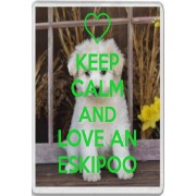 Keep Calm and Love an Eskipoo - Jumbo Fridge Magnet