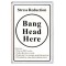 Bang Head Here