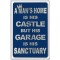 A Man's Home is His Castle but His Garage is His Sanctuary